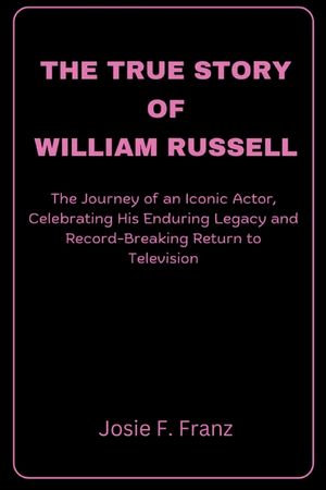 The True Story Of William Russell: The Journey of an Iconic Actor, Celebrating His Enduring Legacy and Record-Breaking Return to Television image number 0