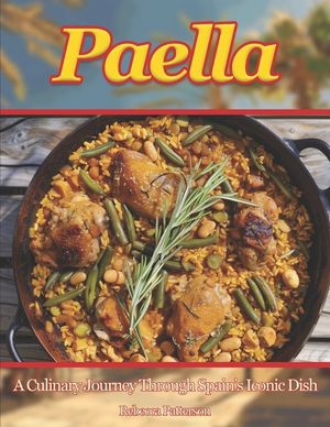 Paella: A Culinary Journey Through Spain's Iconic Dish image number 0