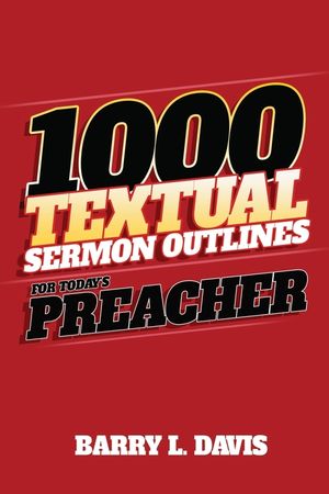 1,000 Textual Sermon Outlines for Today's Preacher image number 0