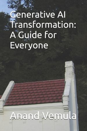 Generative AI Transformation: A Guide for Everyone image number 0
