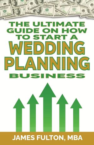 The Ultimate Guide on How To Start a Wedding Planning Business image number 0