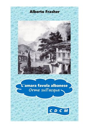 L'amara favola albanese: Orme sull'acqua image number 0