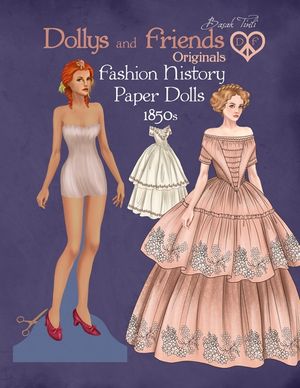 Dollys and Friends Originals Fashion History Paper Dolls, 1850s: Fashion Craft Vintage Dress Up Collection of Victorian Costumes image number 0