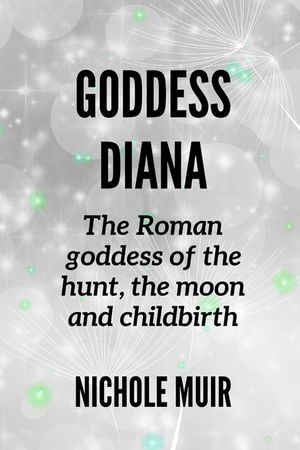 Goddess Diana -The Roman goddess of the hunt, the moon and childbirth image number 0