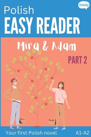 Polish Easy Reader - Mira & Adam II: Engaging Story for Beginners (A1-A2) with Translation - Start reading in Polish! image number 0