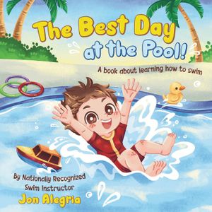 The Best Day at the Pool!: A fun book for kids learning to swim, overcoming challenges, and gaining confidence image number 0