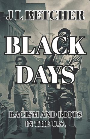 Black Days: Racism and Riots in the U.S. image number 0