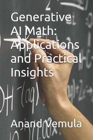 Generative AI Math: Applications and Practical Insights image number 0
