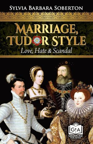 Marriage, Tudor Style: Love, Hate & Scandal image number 0