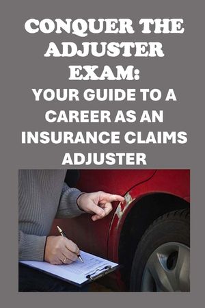 Conquer the Adjuster Exam: Your Guide to a Career as an Insurance Claims Adjuster image number 0