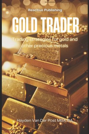 Gold Trader: Trading strategies for gold and other precious metals image number 0