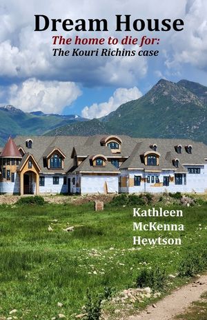 Dream House: The home to die for: The Kouri Richins Case image number 0