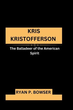 Kris Kristofferson: The Balladeer of the American Spirit image number 0