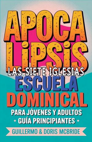 Apocalipsis Las Siete Iglesias - Escuela Dominical: Gu&iacute;a Principiantes image number 0