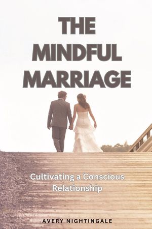 The Mindful Marriage: Cultivating a Conscious Relationship image number 0