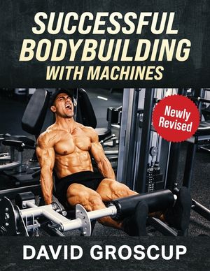 Successful Bodybuilding With Machines image number 0