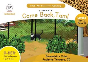 C-DER (CHEETAH Decodable Early Readers, Set 2, Book 15, Come Back, Tam! image number 0