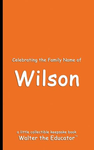 Celebrating the Family Name of Wilson image number 0