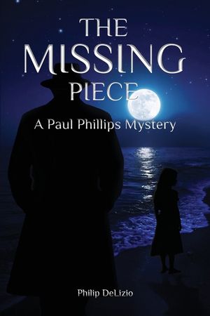 The Missing Piece: A Paul Phillips Mystery image number 0