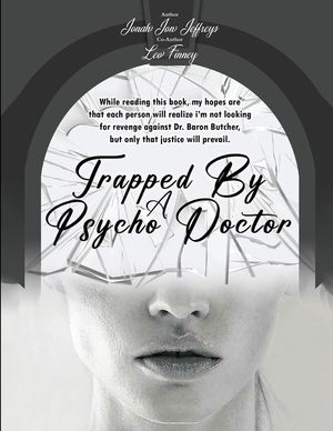 Trapped By A Psycho Doctor: A Warning to All image number 0