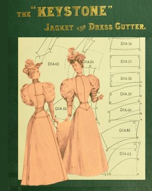 The "Keystone" Jacket and Dress Cutter: A Classic Guide to Victorian Tailoring with Historical Context and Author Biography image number 0