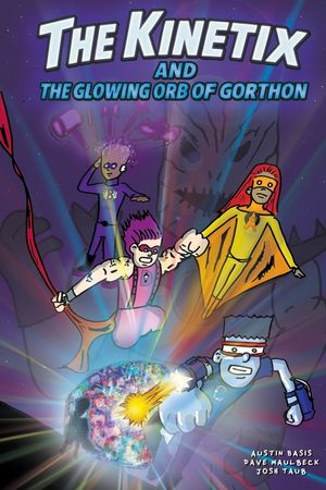 The Kinetix and the Glowing Orb of Gorthon image number 0