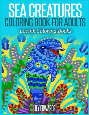 Sea Creatures: Coloring Book for Adults image number 0