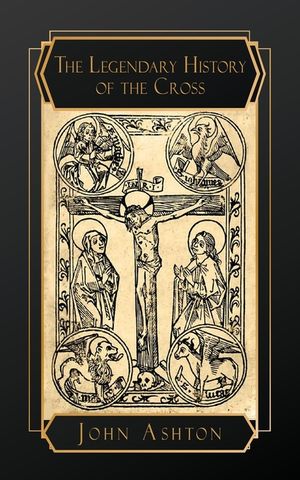 The Legendary History of the Cross image number 0