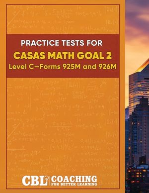 Practice Tests for CASAS Math GOAL 2 Level C, Forms 925M and 926M image number 0