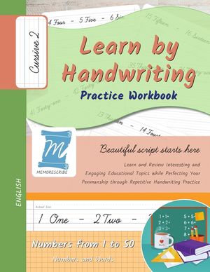Learn by Handwriting, Practice Workbook - Numbers from 1 to 50 - Words and Numbers - Cursive, Level 2: Children and Adults. Repetition, Fast Learning, image number 0