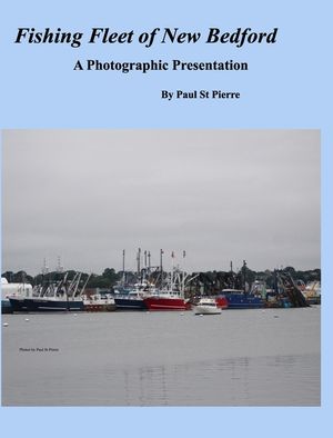 Fishing Fleet of New Bedford: A Photographic Presentation image number 0