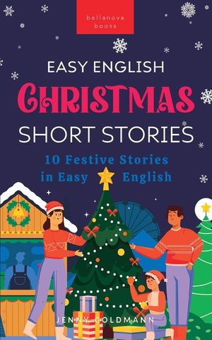 Christmas Short Stories in Easy English: 10 Festive Stories in Easy English image number 0