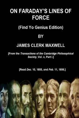 ON FARADAY'S LINES OF FORCE (Find Yo Genius Edition) BY JAMES CLERK MAXWELL image number 0