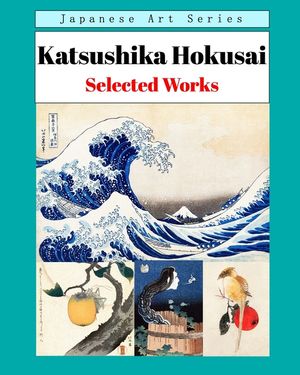 Katsushika Hokusai - Selected Works image number 0