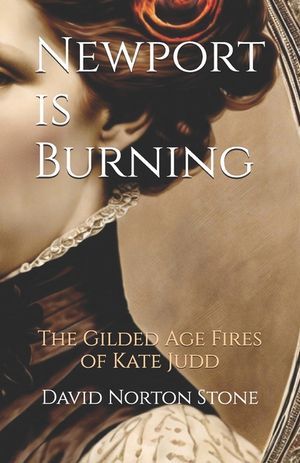 Newport is Burning: The Gilded Age Fires of Kate Judd image number 0