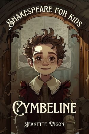 Cymbeline Shakespeare for kids: Shakespeare in a language children will understand and love image number 0