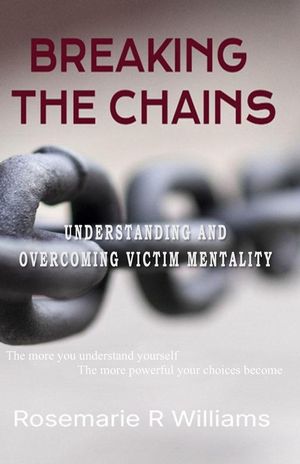 Breaking The Chains: Understanding and Overcoming Victim Mentality image number 0