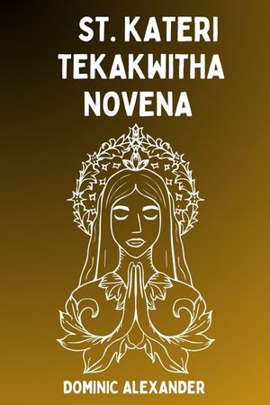 St. Kateri Tekakwitha Novena image number 0