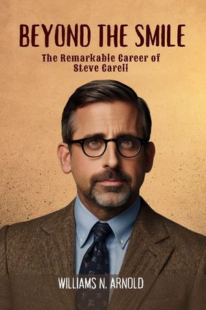 Beyond the Smile: The Remarkable Career of Steve Carell image number 0