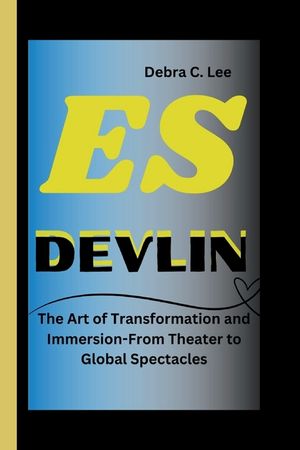 Es Devlin: The Art of Transformation and Immersion-From Theater to Global Spectacles image number 0