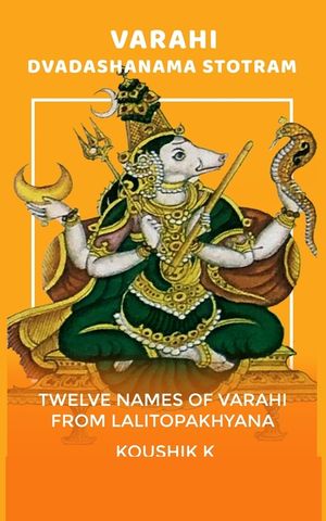 Varahi Dvadashanama Stotram: Twelve Names of Varahi from Lalitopakhyana image number 0