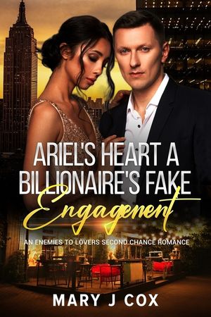 Ariel's Heart A Billionaire's Fake Engagement: An Enemies-to-Lovers Second Chance Romance image number 0