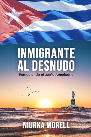 Inmigrante Al Desnudo: Persiguiendo el sue&ntilde;o americano image number 0