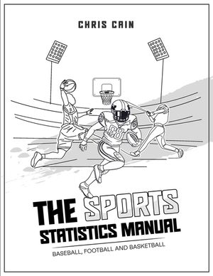 The Sports Statistics Manual: Baseball, Football and Basketball image number 0