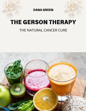 The Gerson Therapy: The Natural Cancer Cure image number 0