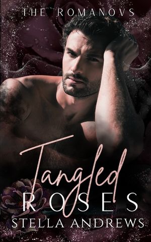 Tangled Roses: A Dark Mafia Romance image number 0