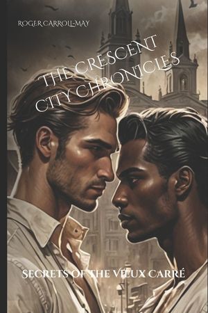 The Crescent City Chronicles: Secrets of the Vieux Carr&eacute; image number 0