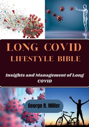 Long Covid Lifestyle Bible: Insights and Management of Long COVID image number 0
