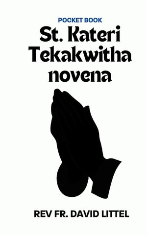 St. Kateri Tekakwitha novena: Pocket Book image number 0