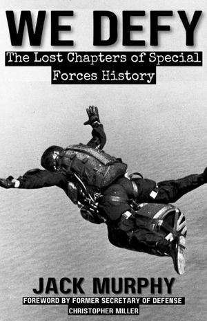 We Defy: The Lost Chapters of Special Forces History image number 0